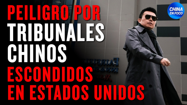 Investigación revela tribunales chinos en Estados Unidos
