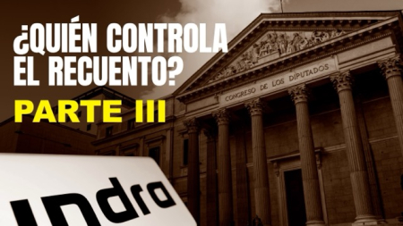 PARTE III: El papel de Indra en la transmisión de los resultados definitivos a la Junta Electoral Central